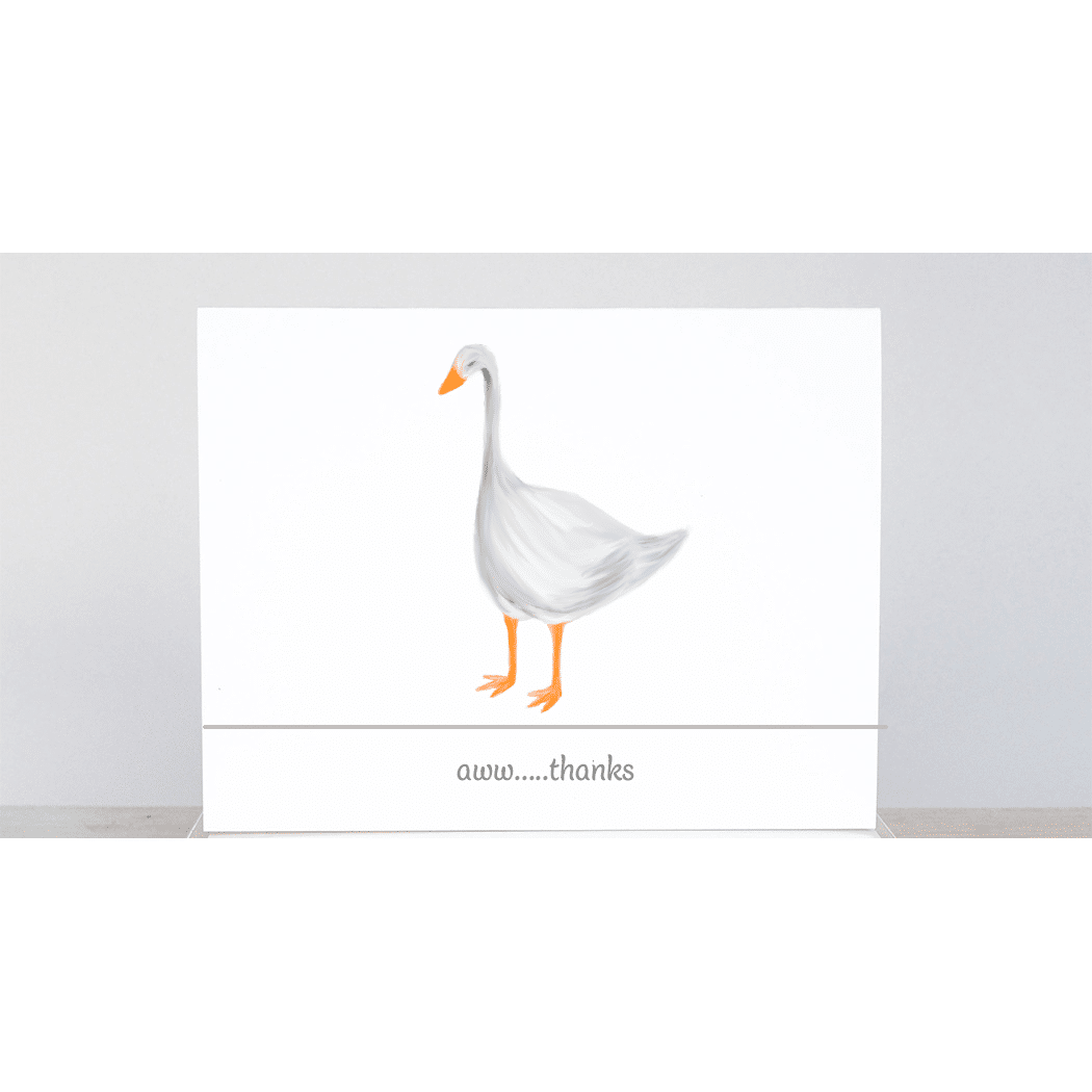 goose 'aww thanks 'note card